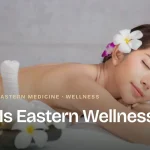 What is Eastern Wellness