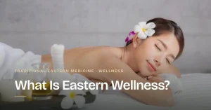 What is Eastern Wellness