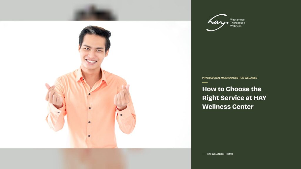 How to Choose the Right Service at HAY Wellness Center